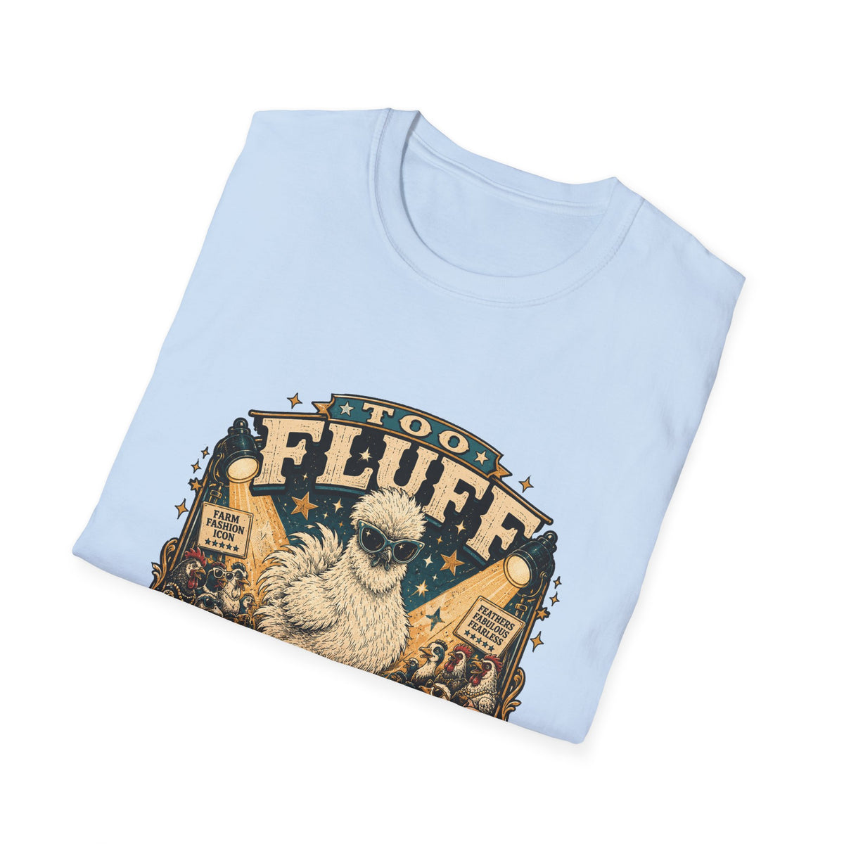Too Fluff Silkie Chicken T-Shirt — Farm Fashion Icon Showbiz Tee