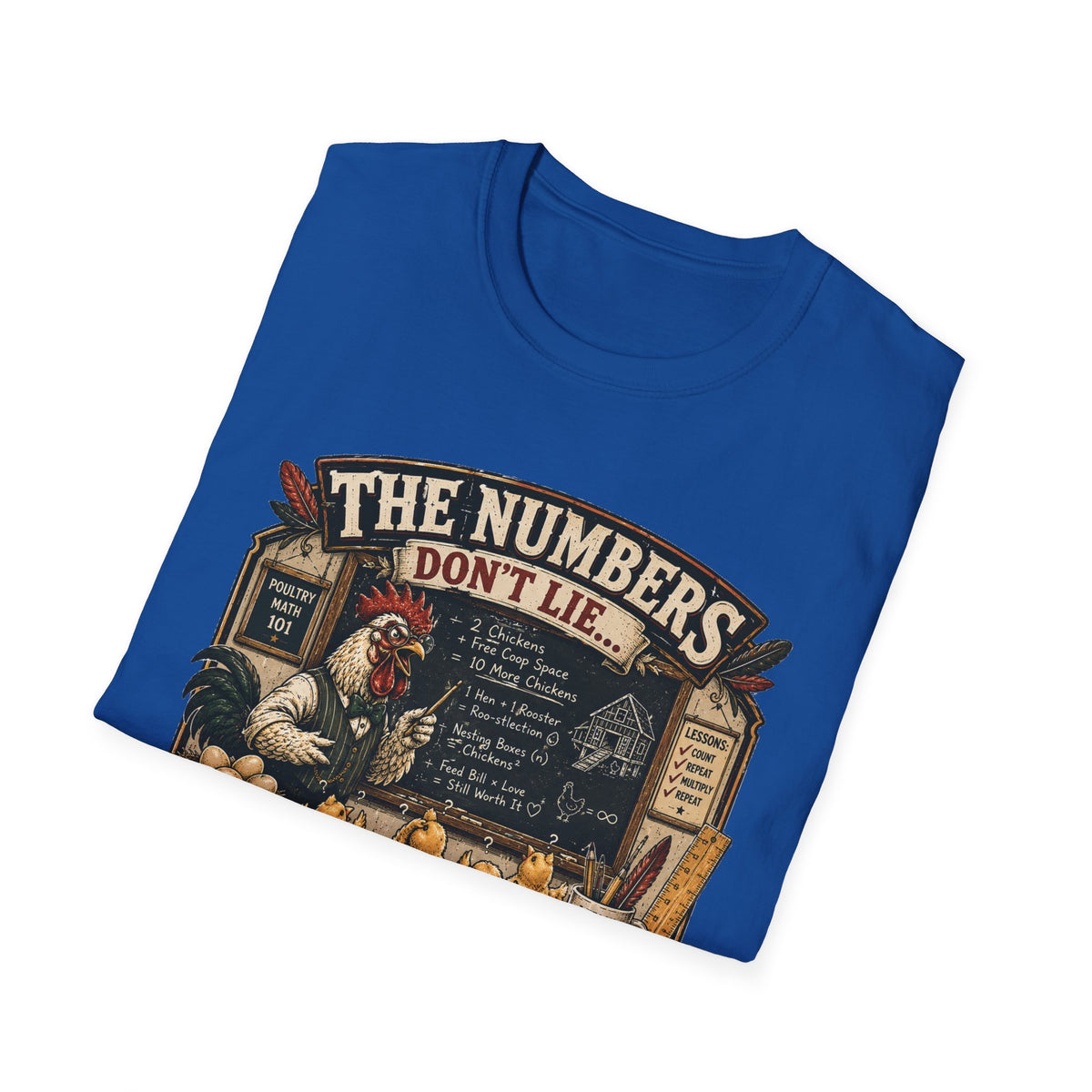 The Numbers Don't Lie They Multiply T-Shirt — Poultry Math 101 Tee