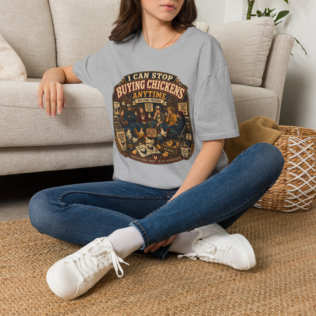 I Can Stop Buying Chickens Anytime T-Shirt — Support Group Graphic Tee