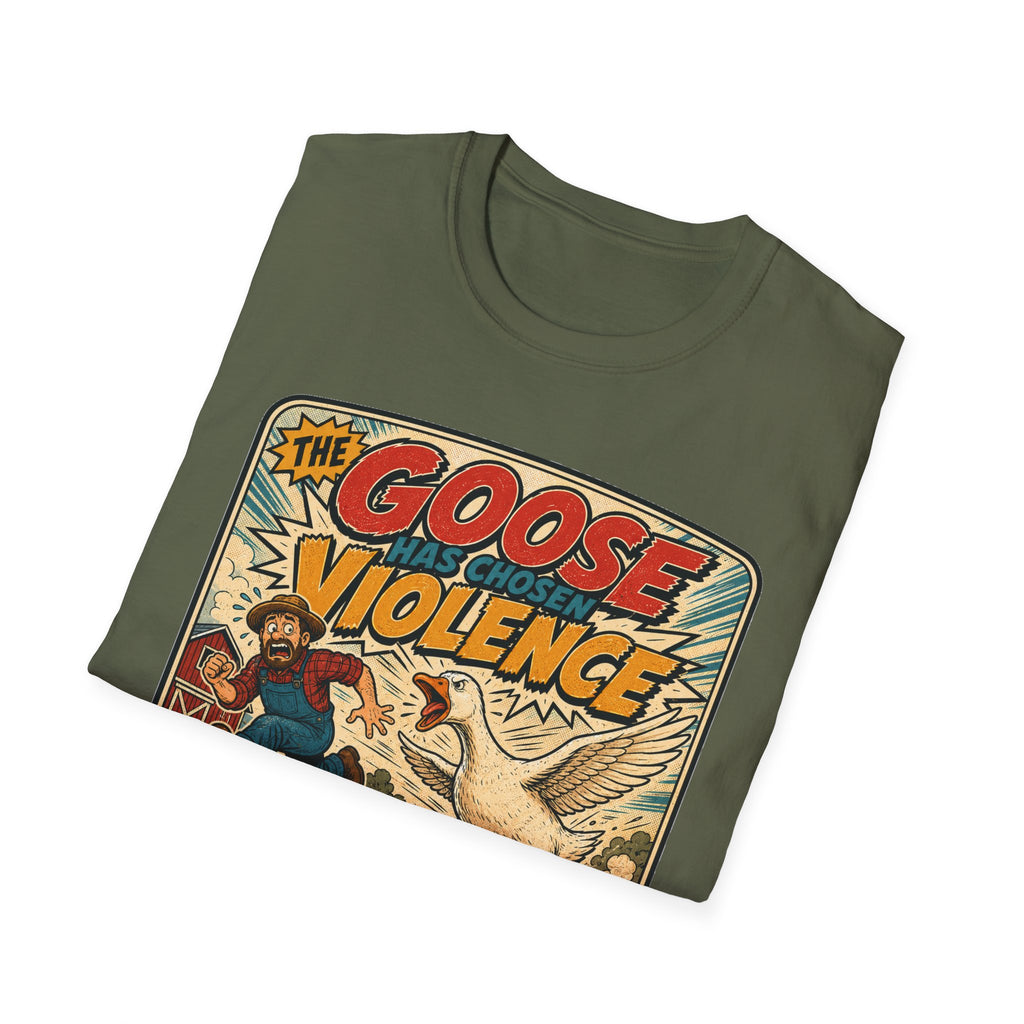 The Goose Has Chosen Violence T-Shirt — Funny Farmyard Chaos Tee