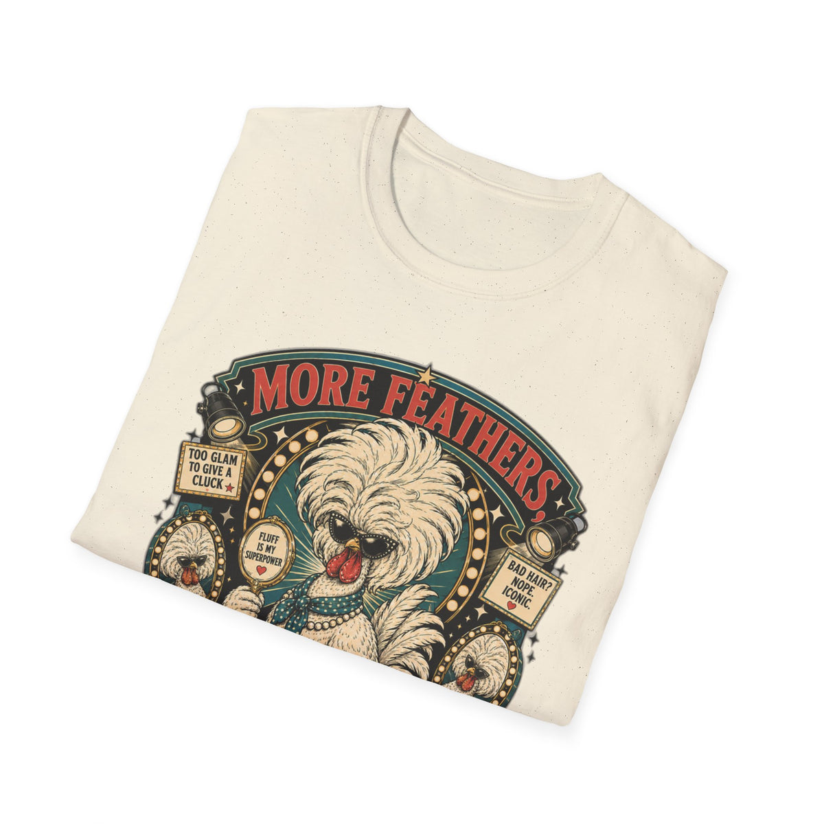 More Feathers, More Problems Polish Chicken T-Shirt — Glam Hen Living Her Best Nest Life Tee