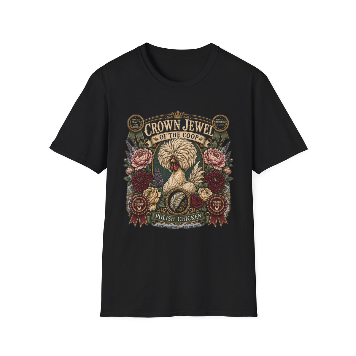 Crown Jewel of the Coop Polish Chicken T-Shirt — Rare, Refined & Remarkable