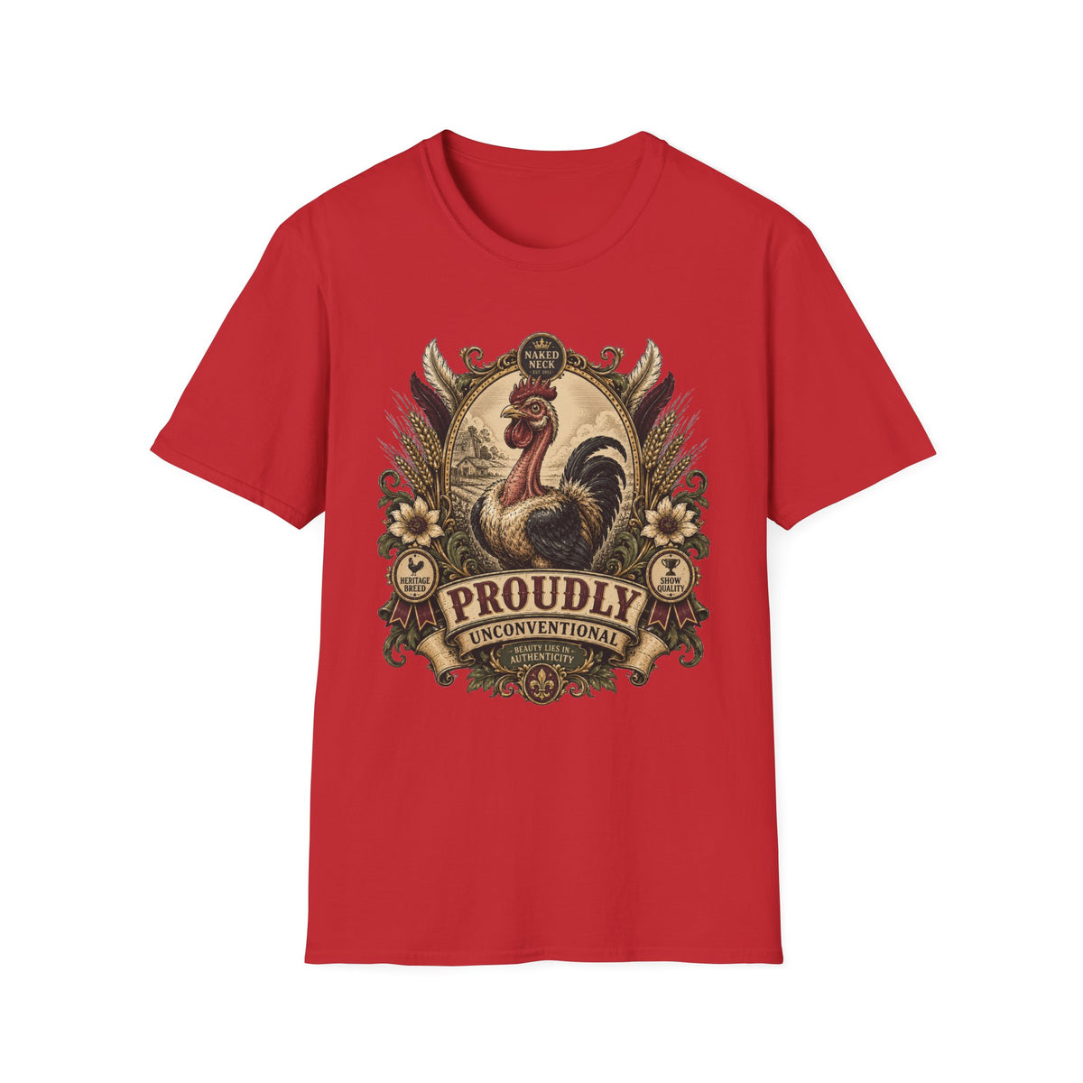 Proudly Unconventional T-Shirt — Proudly Naked Neck Rooster Tee