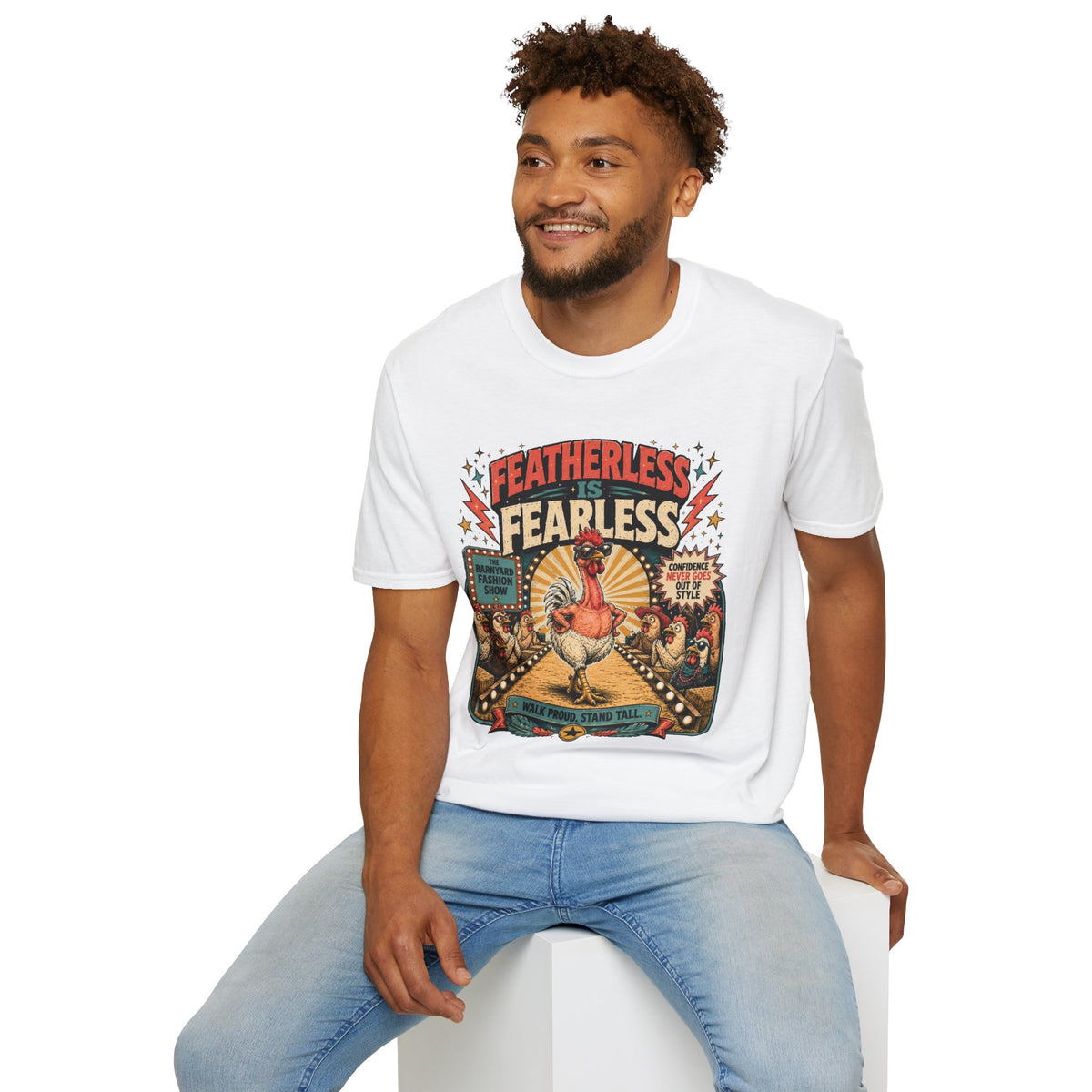 Featherless is Fearless Fashion Show T-Shirt — Fashion Show Rooster Tee