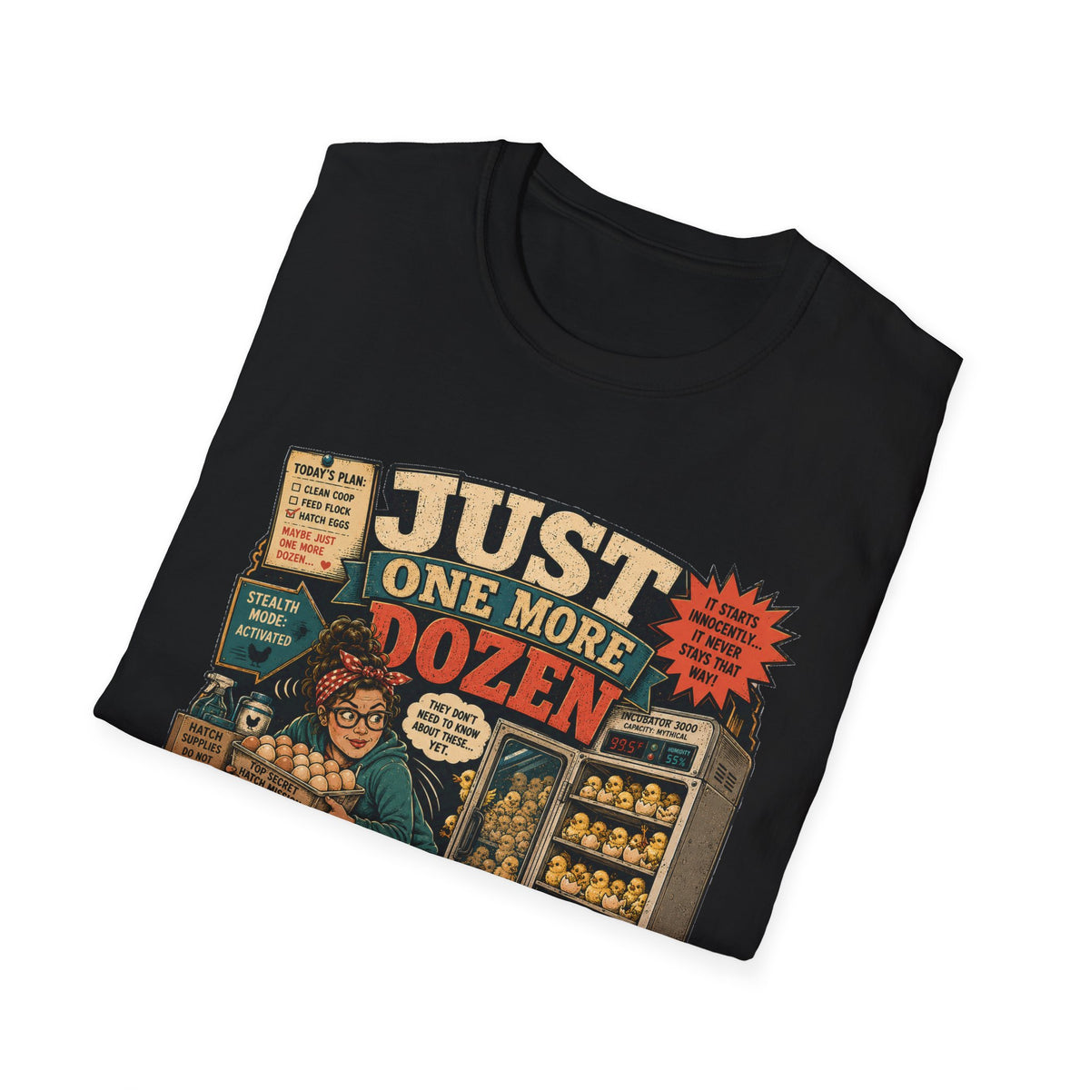 Just One More Dozen Hatch Mission T-Shirt — Funny Chicken Hoarder Tee