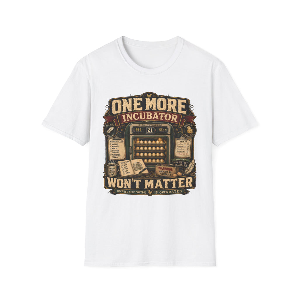 One More Incubator Won't Matter T-shirt, photo 2