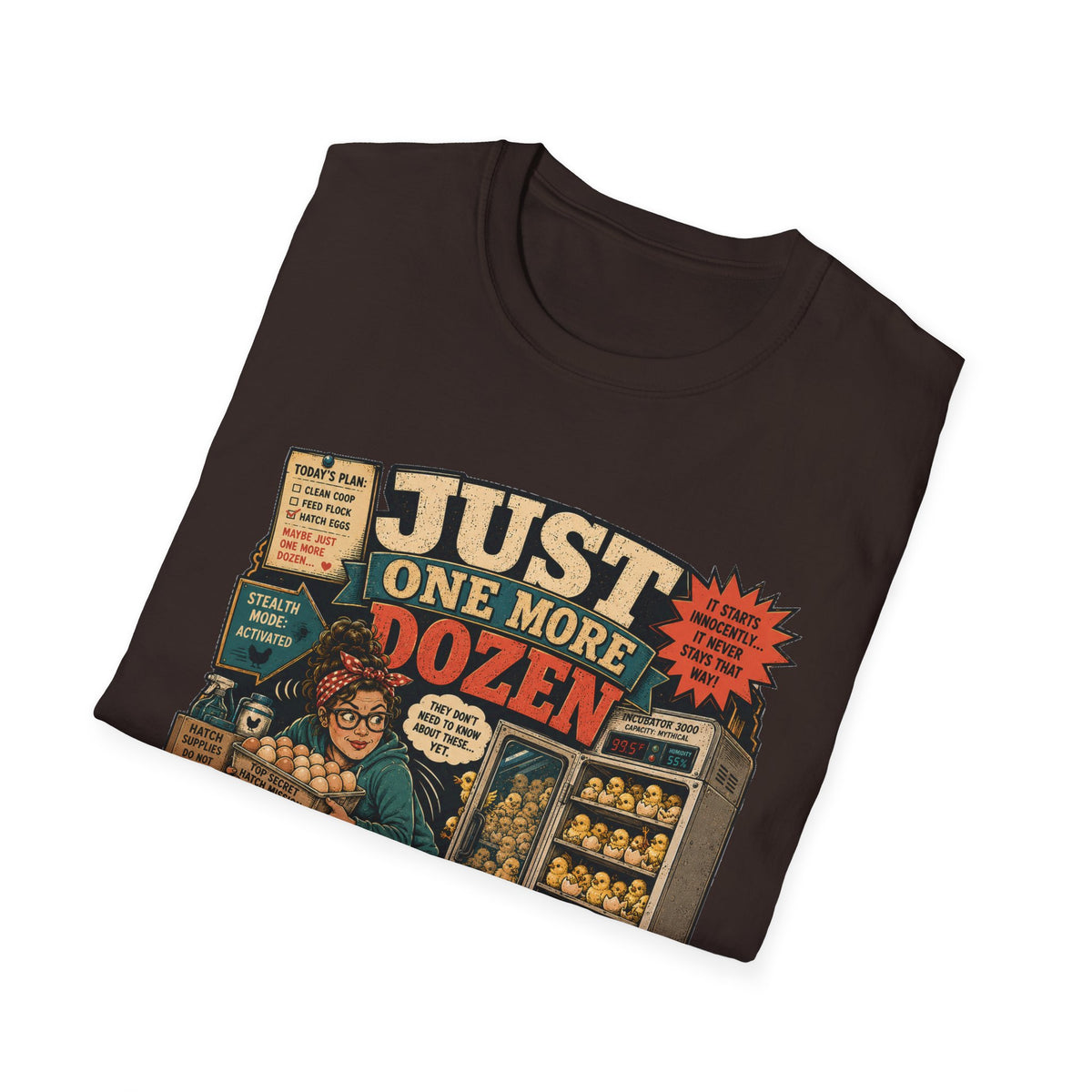 Just One More Dozen Hatch Mission T-Shirt — Funny Chicken Hoarder Tee