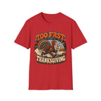 Too Fast for Thanksgiving Turkey T-shirt, photo 3
