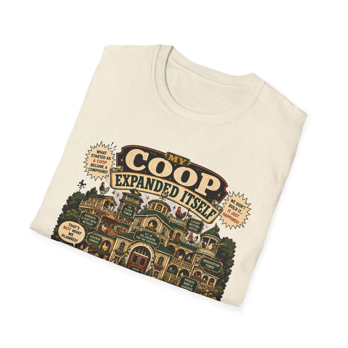 My Coop Expanded Itself T-Shirt — We Didn't Plan This Graphic Tee