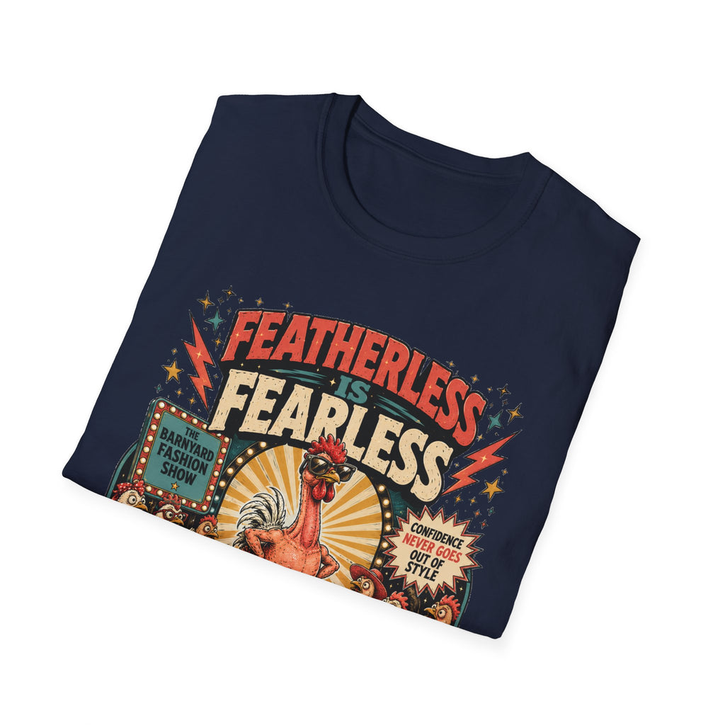 Featherless is Fearless Fashion Show T-Shirt — Fashion Show Rooster Tee