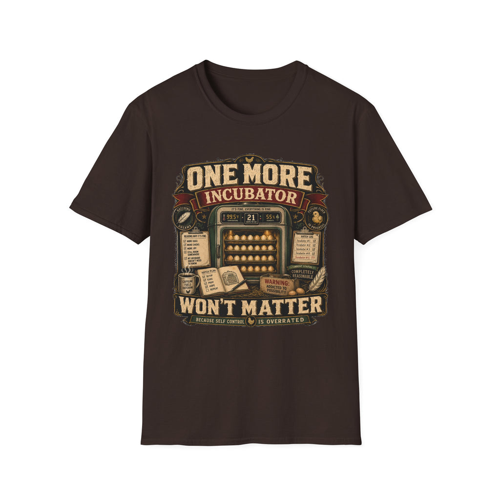 One More Incubator Won't Matter T-shirt, photo 4