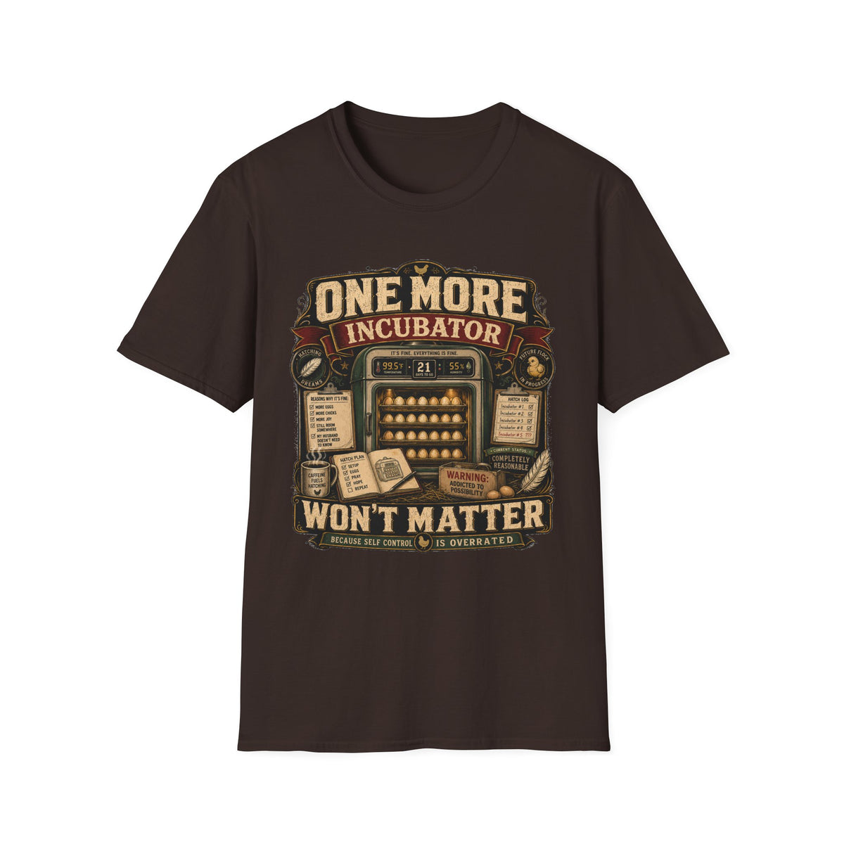 One More Incubator Won't Matter T-shirt, photo 4
