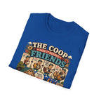 The Coop Said It Needed Friends T-Shirt — Mission Accomplished Tee
