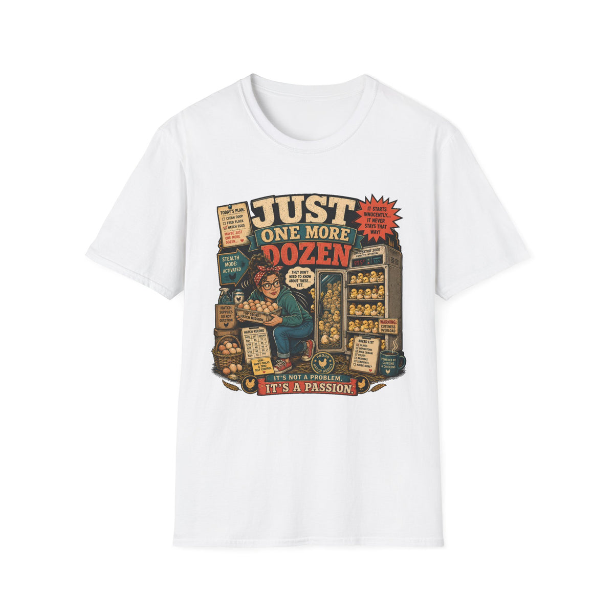 Just One More Dozen Hatch Mission T-Shirt — Funny Chicken Hoarder Tee