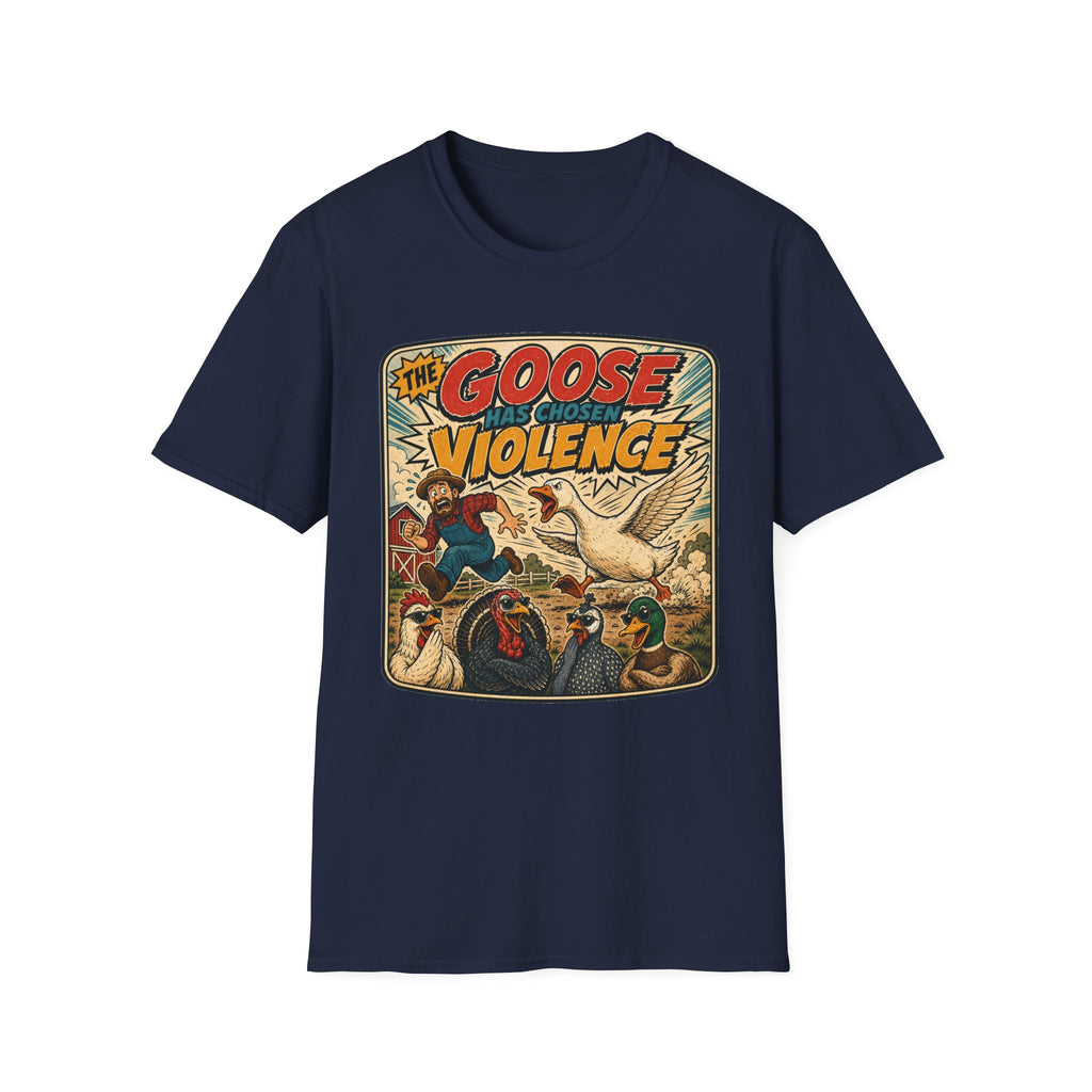The Goose Has Chosen Violence T-Shirt — Funny Farmyard Chaos Tee