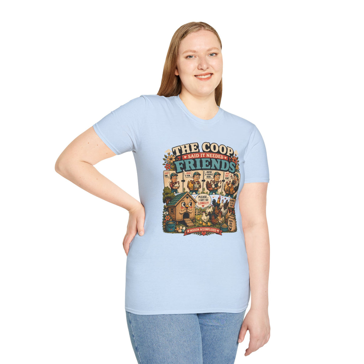 The Coop Said It Needed Friends T-Shirt — Mission Accomplished Tee