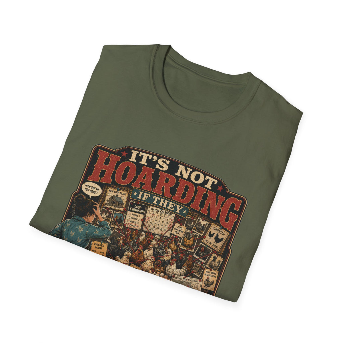 It's Not Hoarding If They Lay Eggs T-Shirt — How Did We Get Here Tee