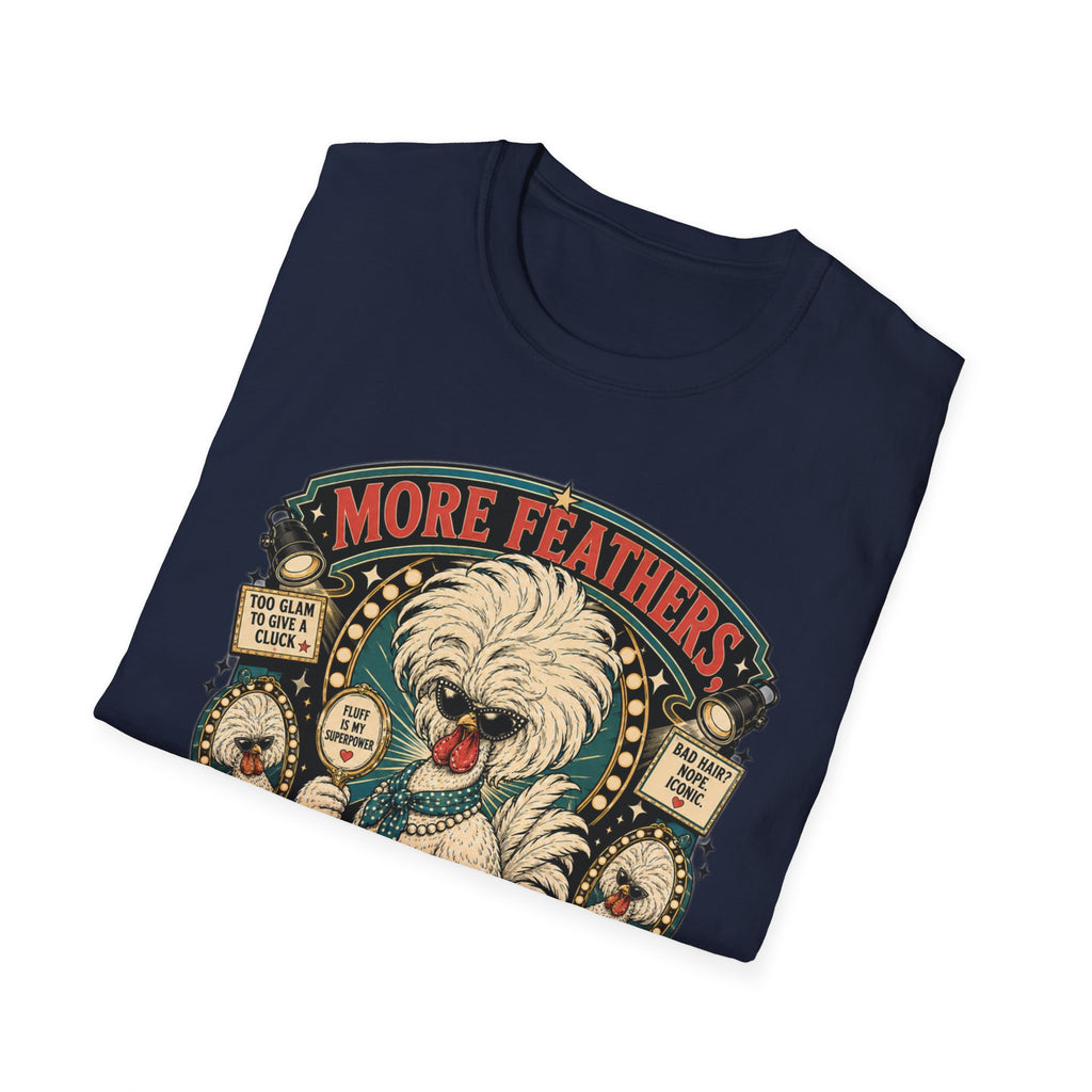 More Feathers, More Problems Polish Chicken T-Shirt — Glam Hen Living Her Best Nest Life Tee