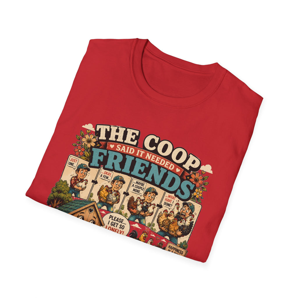 The Coop Said It Needed Friends T-Shirt — Mission Accomplished Tee