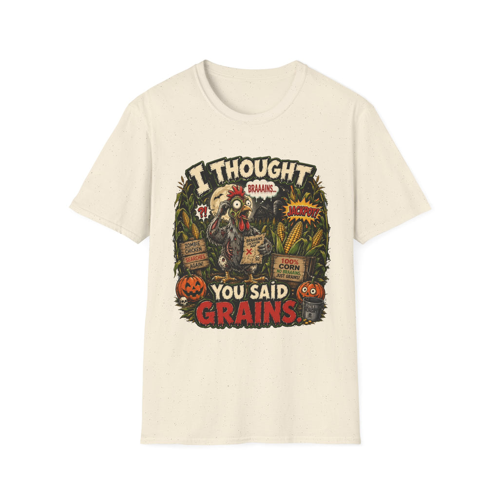 Zombie Chicken's Cornfield Jackpot T-Shirt — "I thought you said GRAINS" Funny Tee
