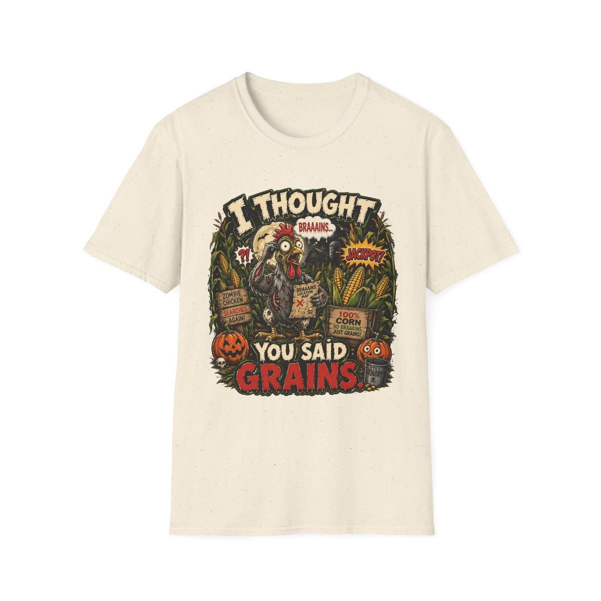 Zombie Chicken's Cornfield Jackpot T-Shirt — "I thought you said GRAINS" Funny Tee
