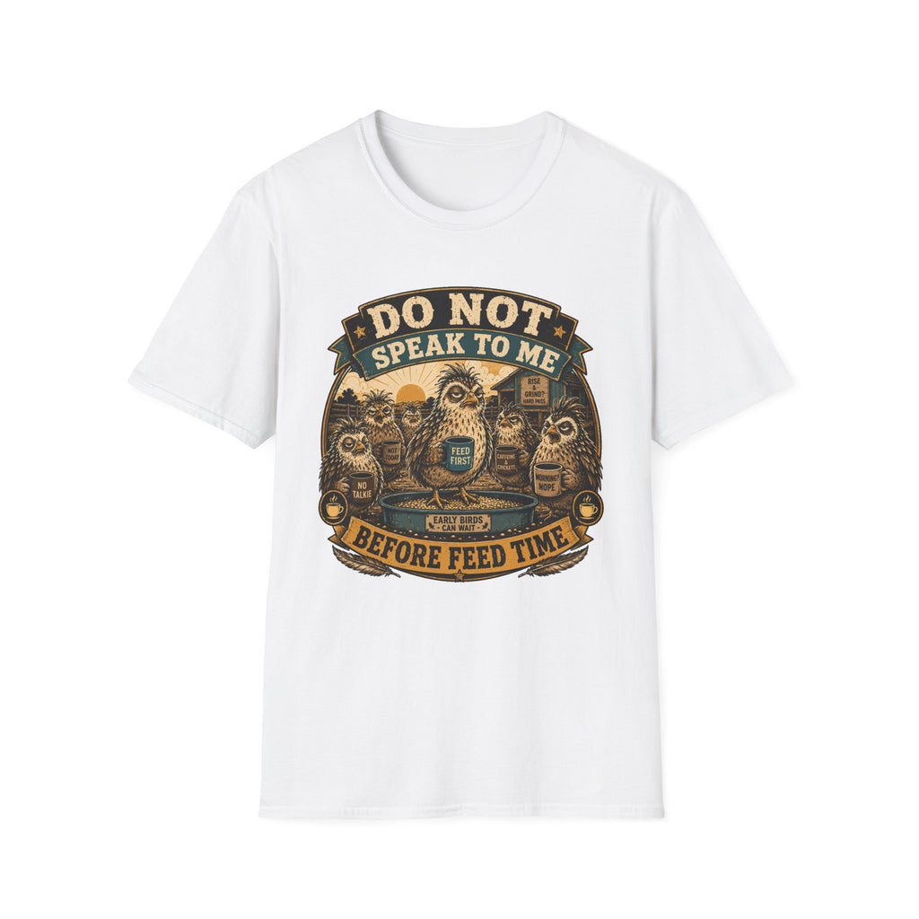 Do Not Speak to Me Before Feed Time Quail T-Shirt — Grumpy Quail Farmer Graphic Tee