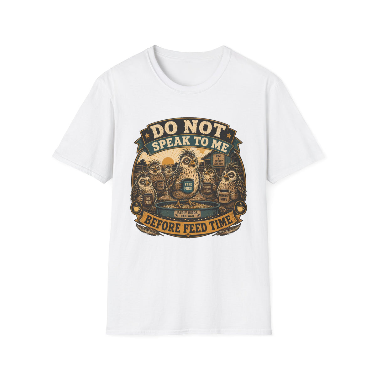 Do Not Speak to Me Before Feed Time Quail T-Shirt — Grumpy Quail Farmer Graphic Tee