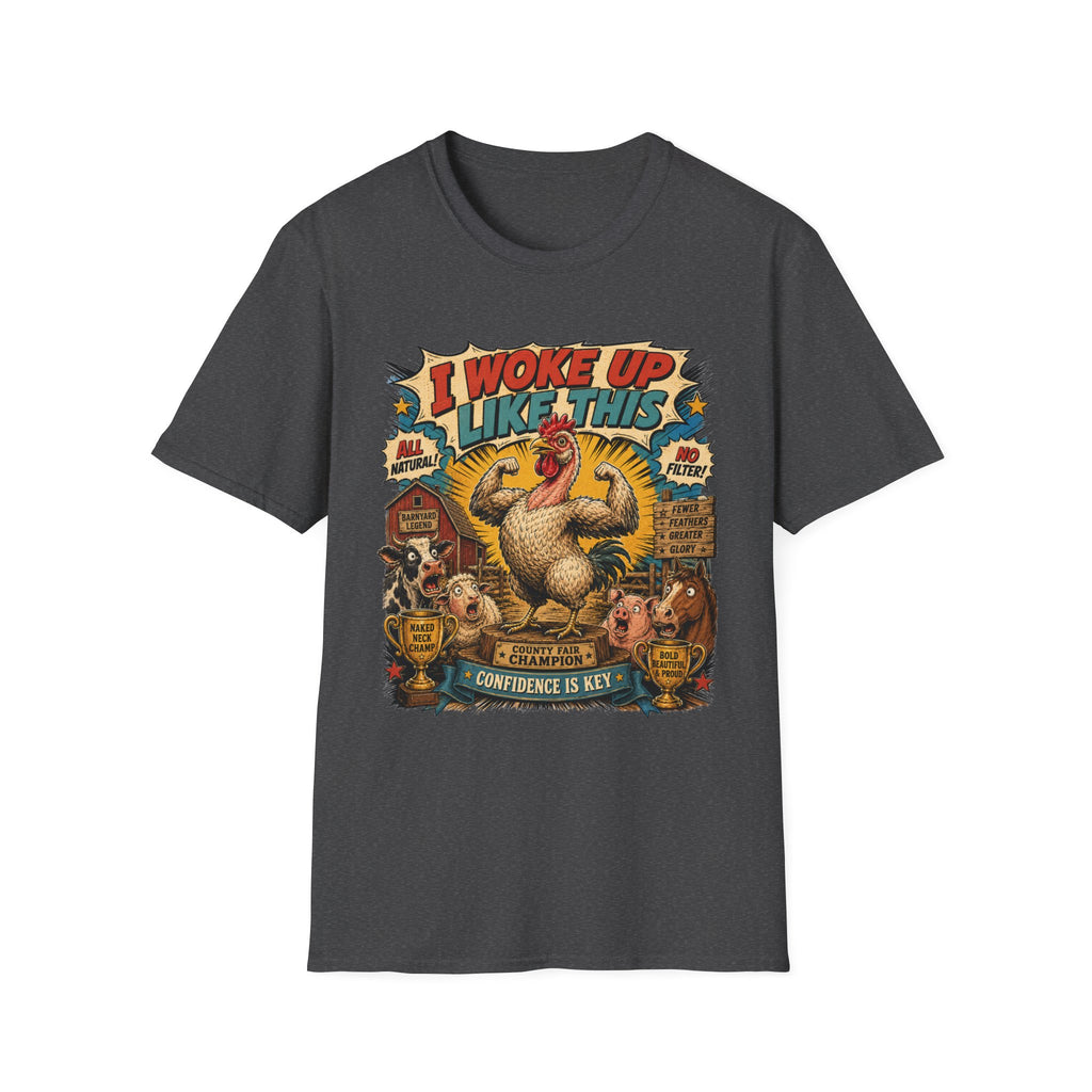 I Woke Up Like This Confidence Naked Neck T-shirt, photo 7