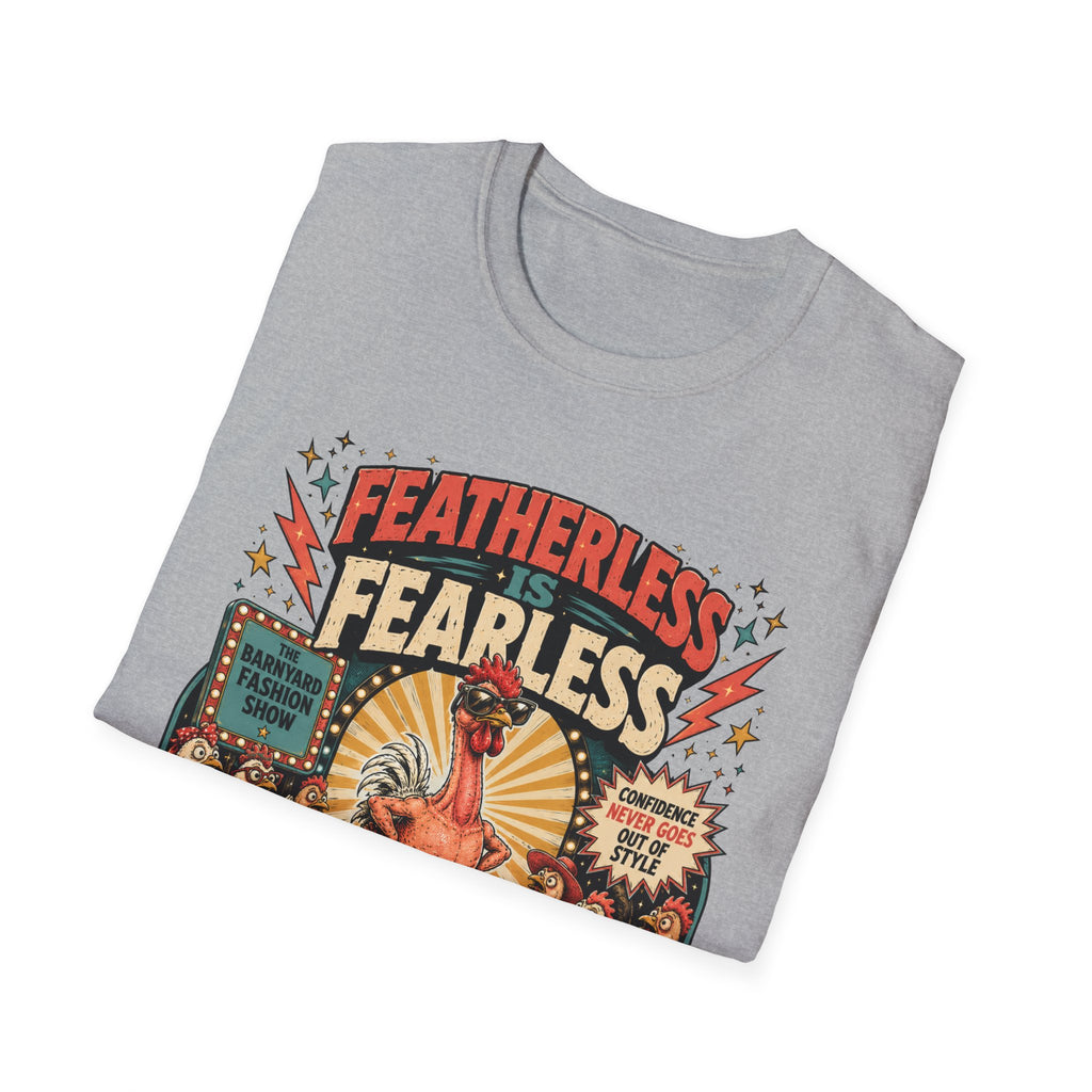 Featherless is Fearless Fashion Show T-Shirt — Fashion Show Rooster Tee