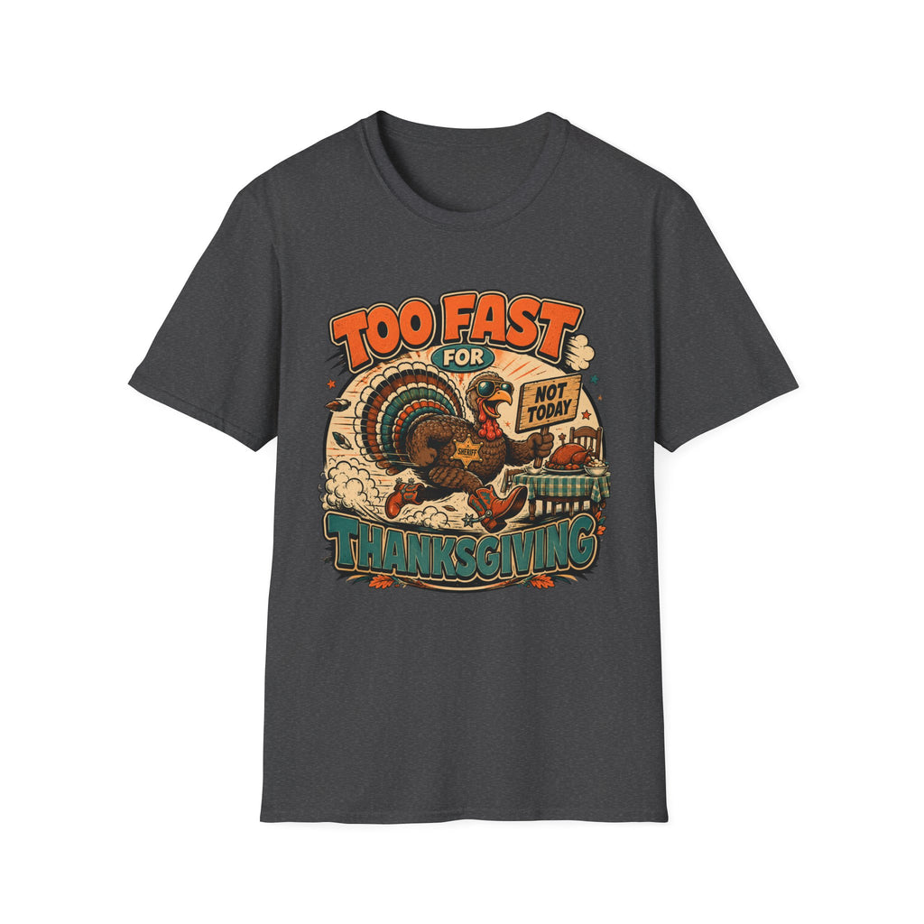 Too Fast for Thanksgiving Turkey T-shirt, photo 7