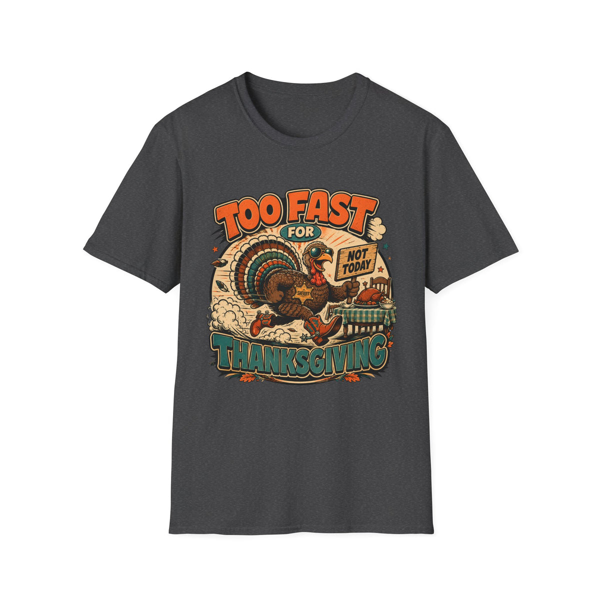 Too Fast for Thanksgiving Turkey T-shirt, photo 7