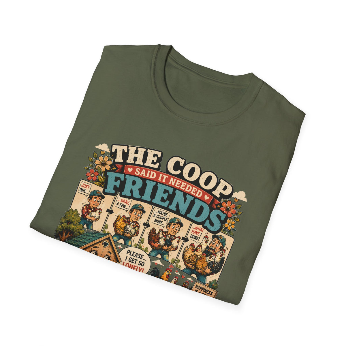 The Coop Said It Needed Friends T-Shirt — Mission Accomplished Tee