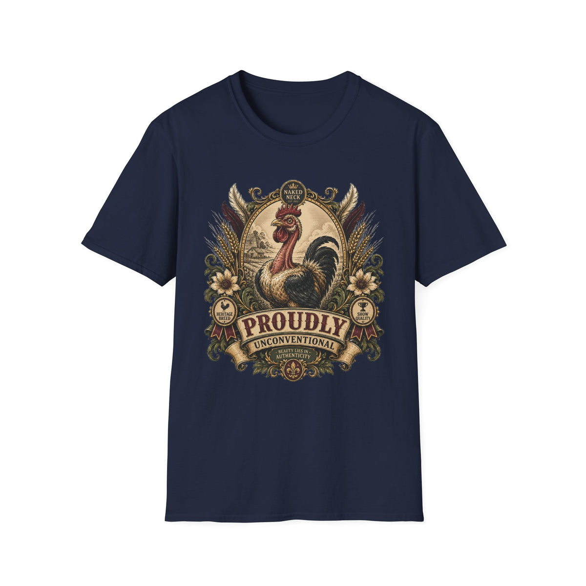 Proudly Unconventional T-Shirt — Proudly Naked Neck Rooster Tee