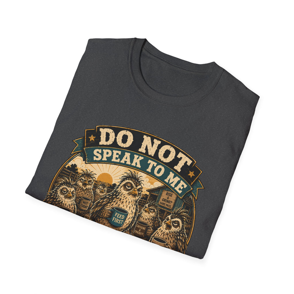 Do Not Speak to Me Before Feed Time Quail T-Shirt — Grumpy Quail Farmer Graphic Tee
