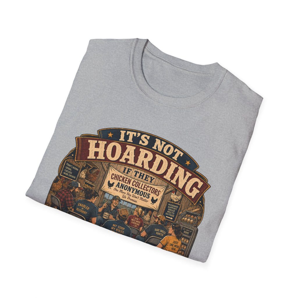 Chicken Collectors Anonymous T-Shirt — It's Not Hoarding If They Lay Eggs Tee