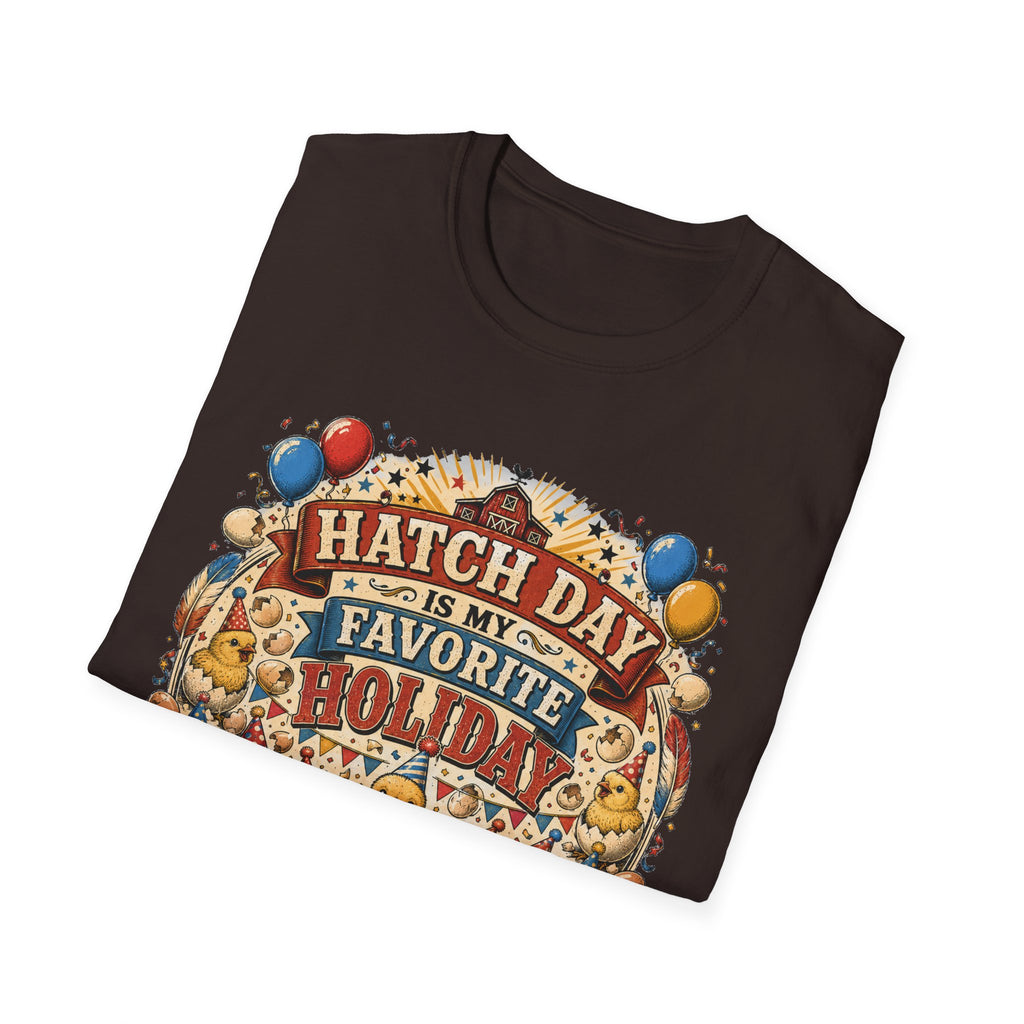 Hatch Day Is My Favorite Holiday T-Shirt — Cute Fluffy Chicks Tee