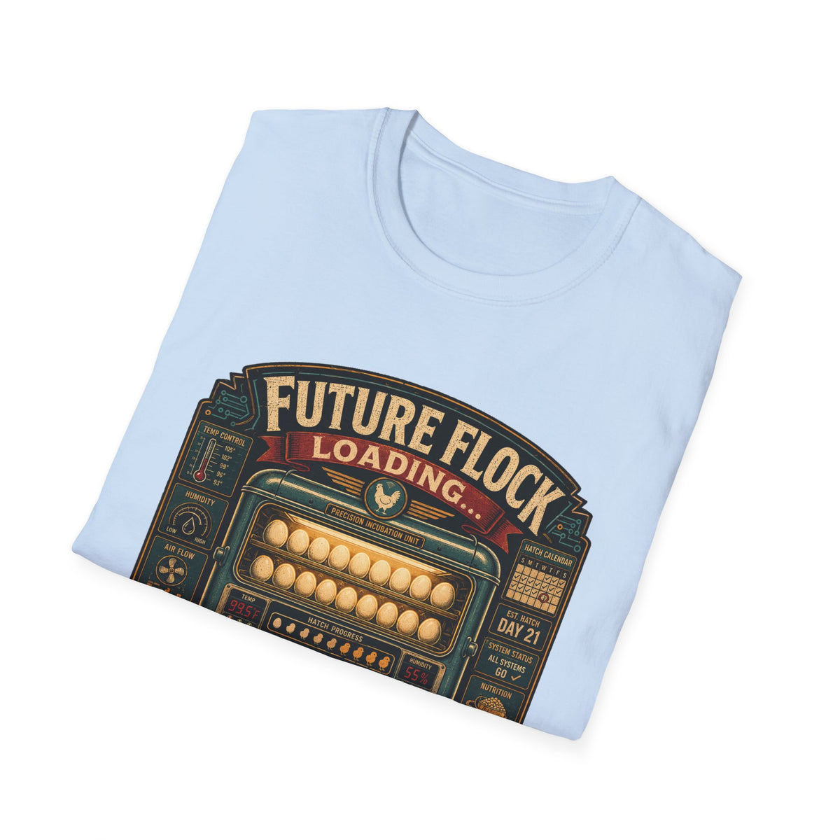 Future Flock Loading Please Wait T-Shirt — Funny Incubator Control Panel Tee