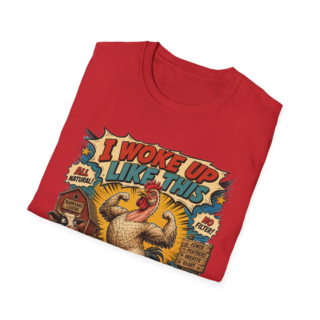 I Woke Up Like This Confidence T-Shirt — Naked Neck Rooster Tee