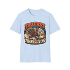 Too Fast for Thanksgiving Turkey T-shirt, photo 2