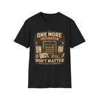 One More Incubator Won't Matter T-Shirt — Funny Hatching Addict Tee