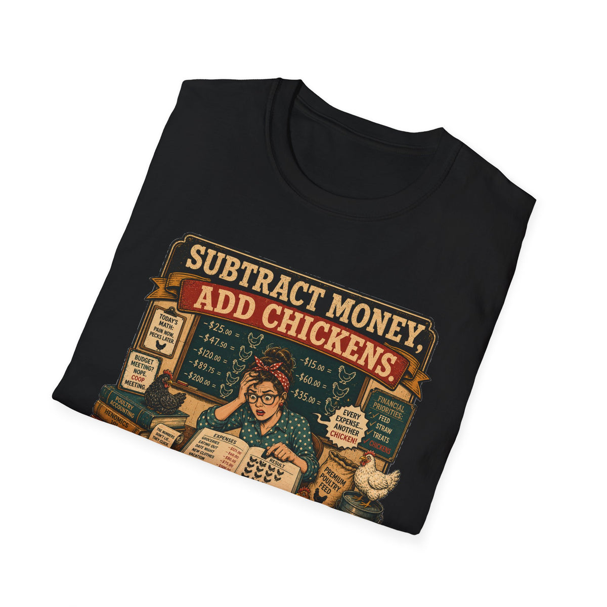 Subtract Money Add Chickens T-Shirt — Chicken Math Budget Tee
