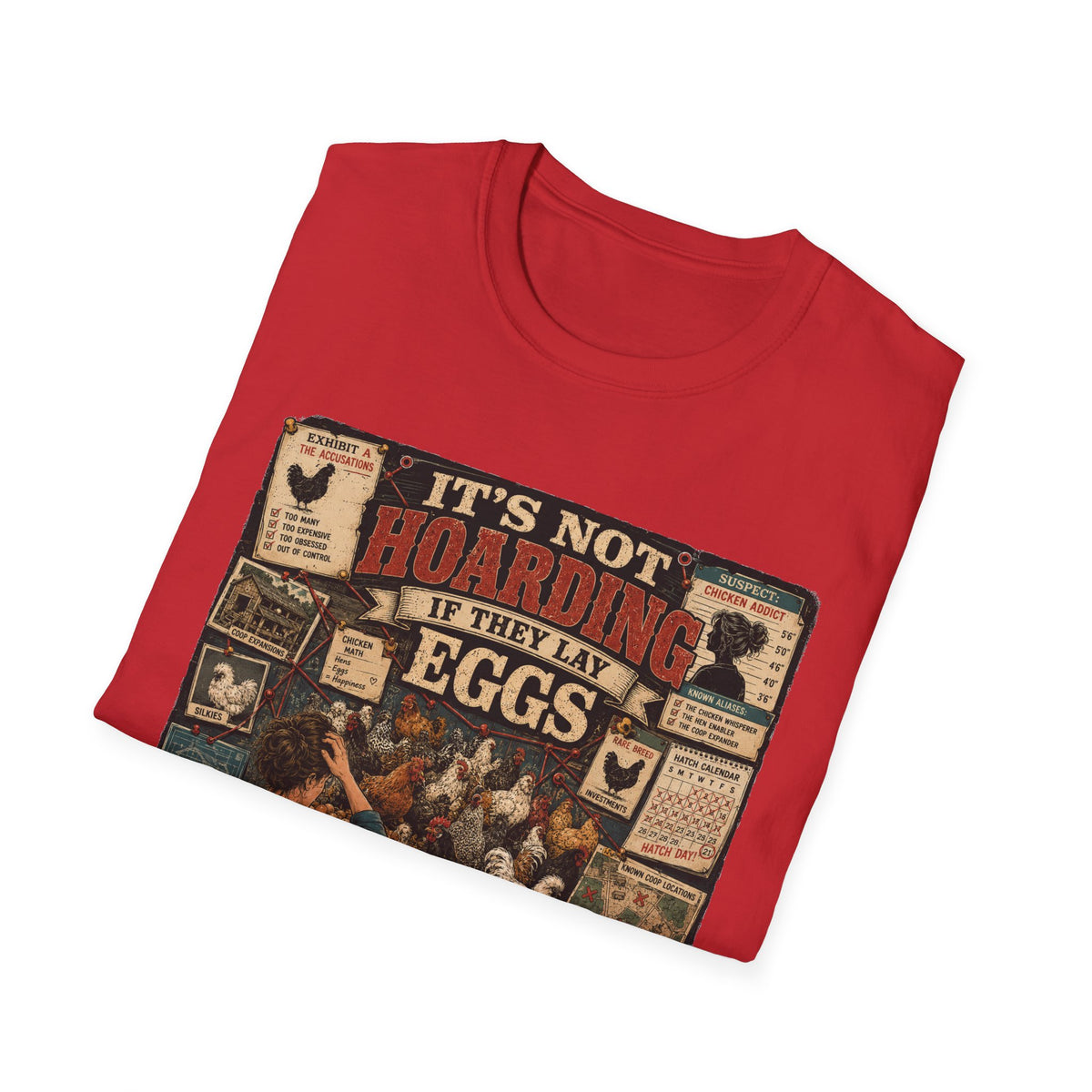 It's Not Hoarding If They Lay Eggs T-Shirt — Chicken Conspiracy Board Tee