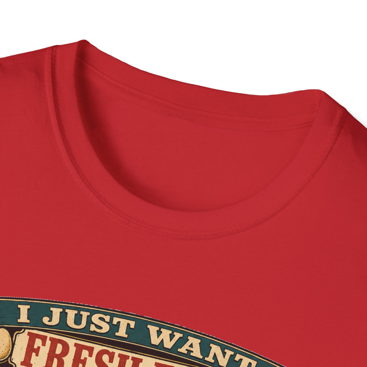 I Just Want Fresh Eggs T-Shirt — It Escalated Quickly Graphic Tee