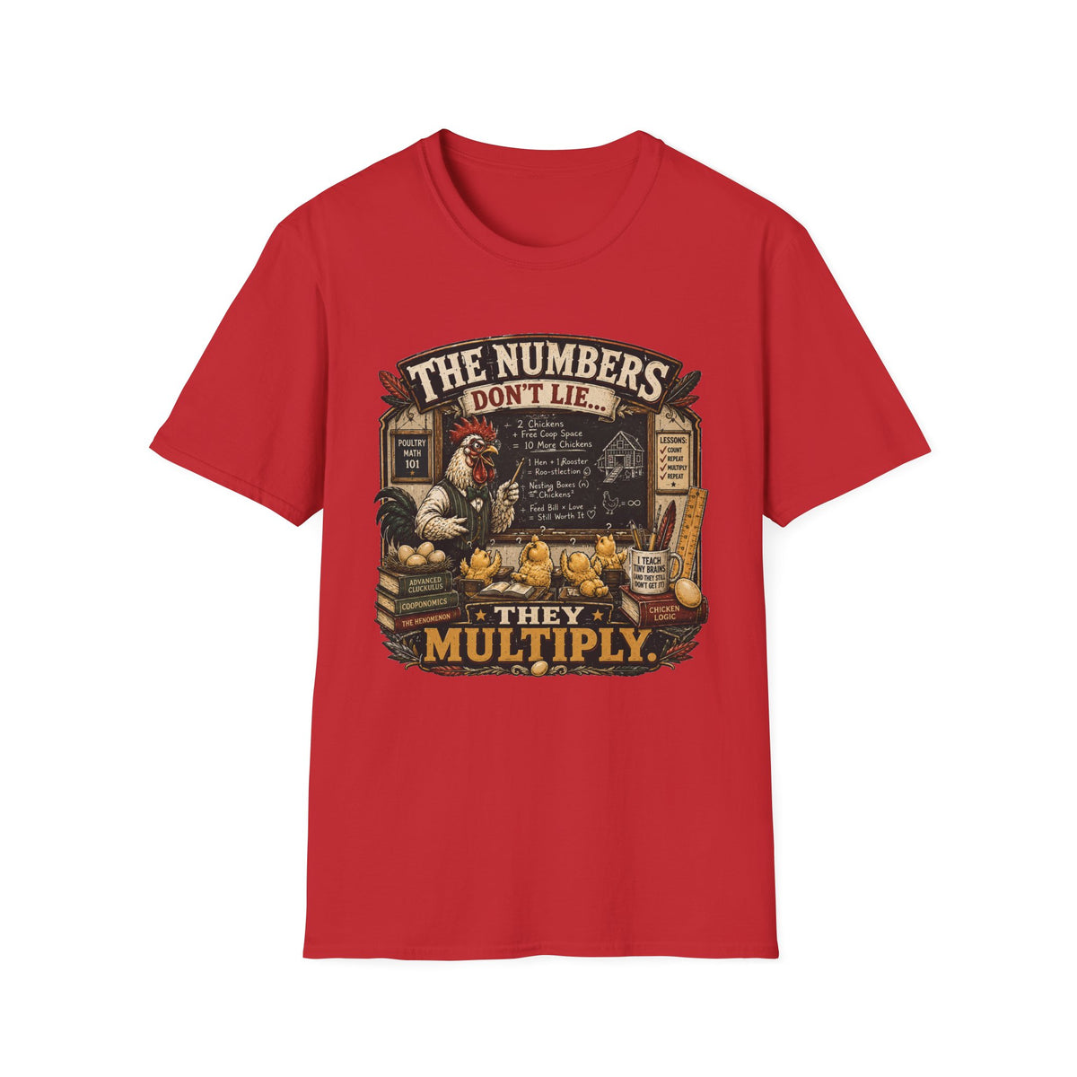 The Numbers Don't Lie They Multiply T-Shirt — Poultry Math 101 Tee