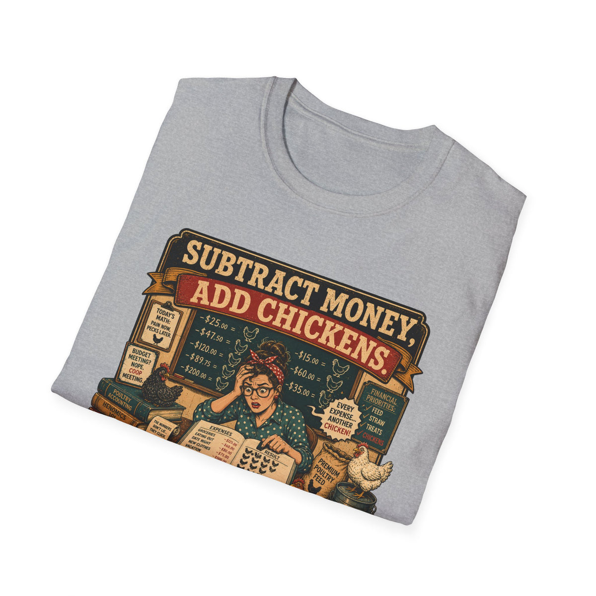 Subtract Money Add Chickens T-Shirt — Chicken Math Budget Tee