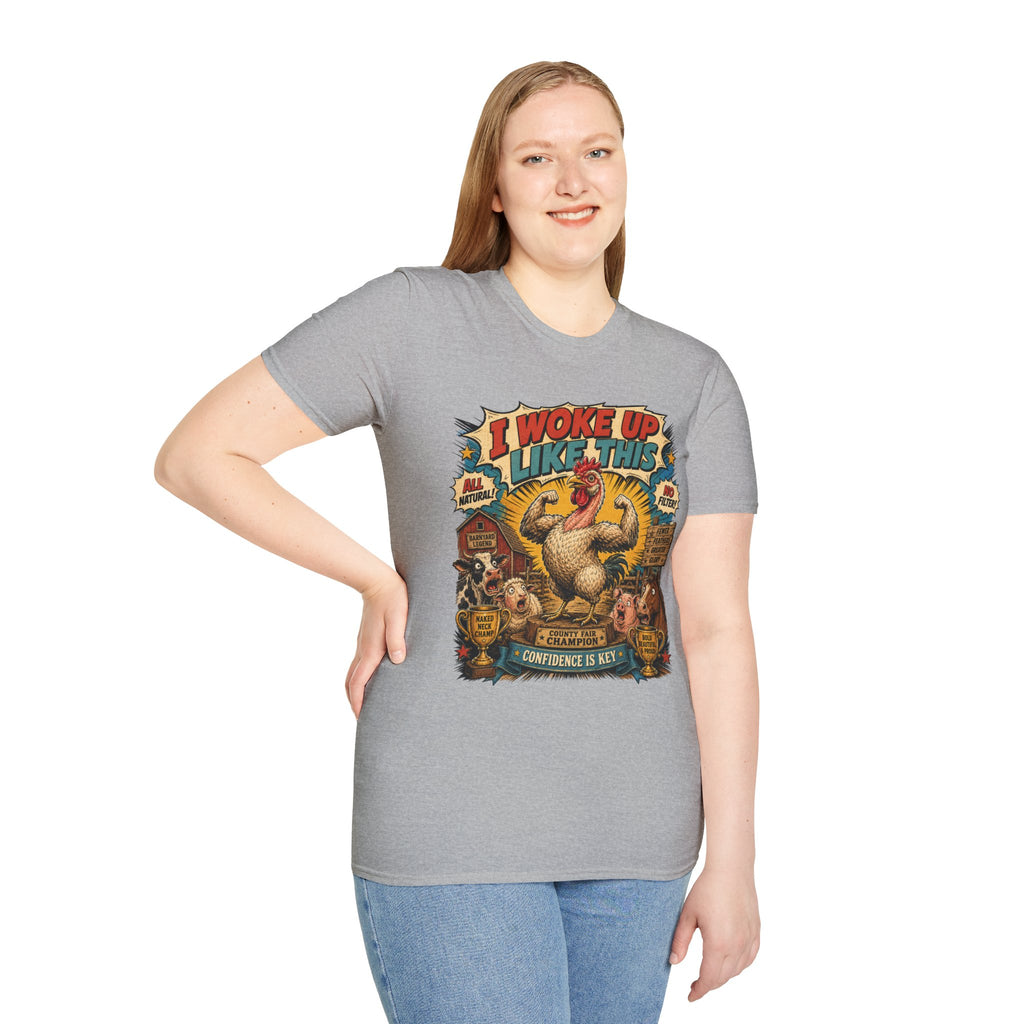 I Woke Up Like This Confidence T-Shirt — Naked Neck Rooster Tee
