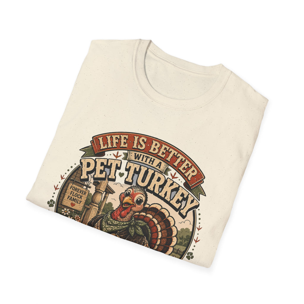 Life Is Better With a Pet Turkey Tee — Forever Flock Family