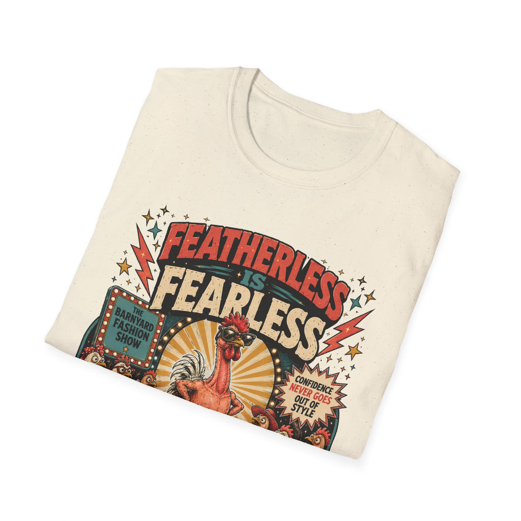 Featherless is Fearless Fashion Show T-Shirt — Fashion Show Rooster Tee