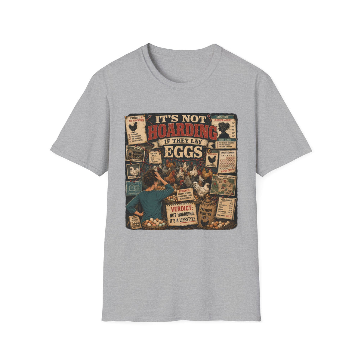 It's Not Hoarding If They Lay Eggs T-Shirt — Chicken Conspiracy Board Tee