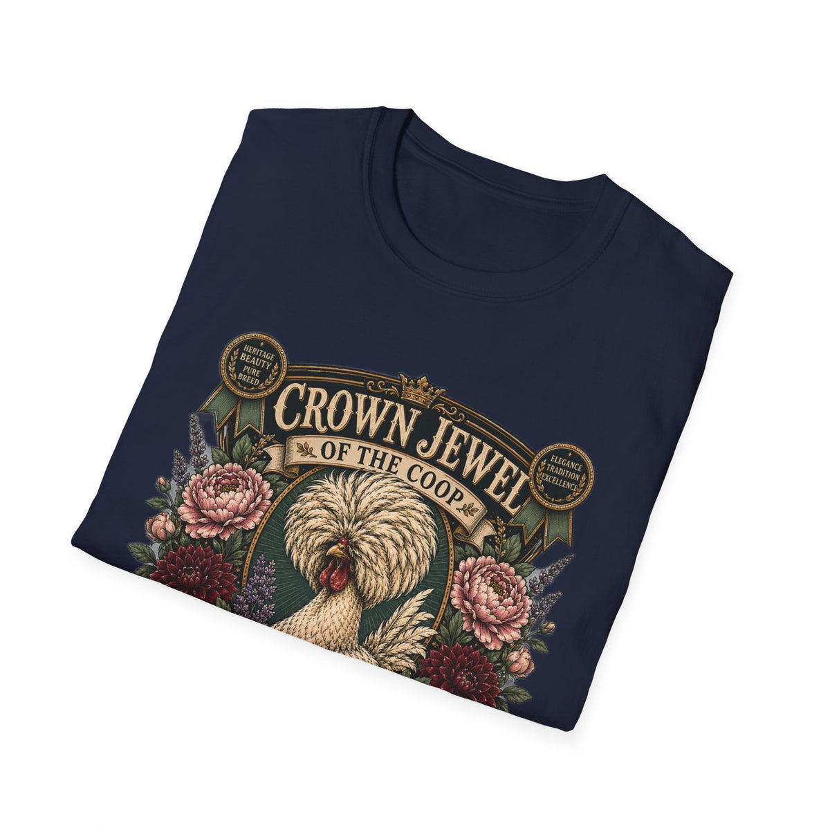Crown Jewel of the Coop Polish Chicken T-Shirt — Rare, Refined & Remarkable